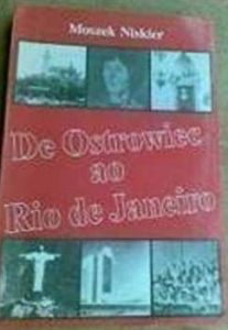 De Ostrowiec ao Rio de Janeiro -by Moszek Niskier